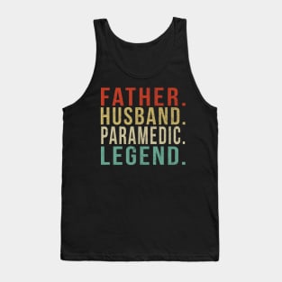 Paramedic Dad Vintage/ Father. Husband. Paramedic . Legend. Tank Top